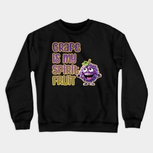 Grape is My Spirit Fruit Crewneck Sweatshirt